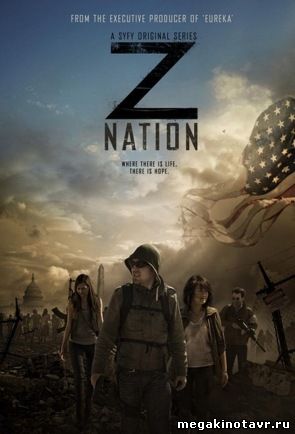 Нация Z - Z Nation(2014) смотреть онлайн